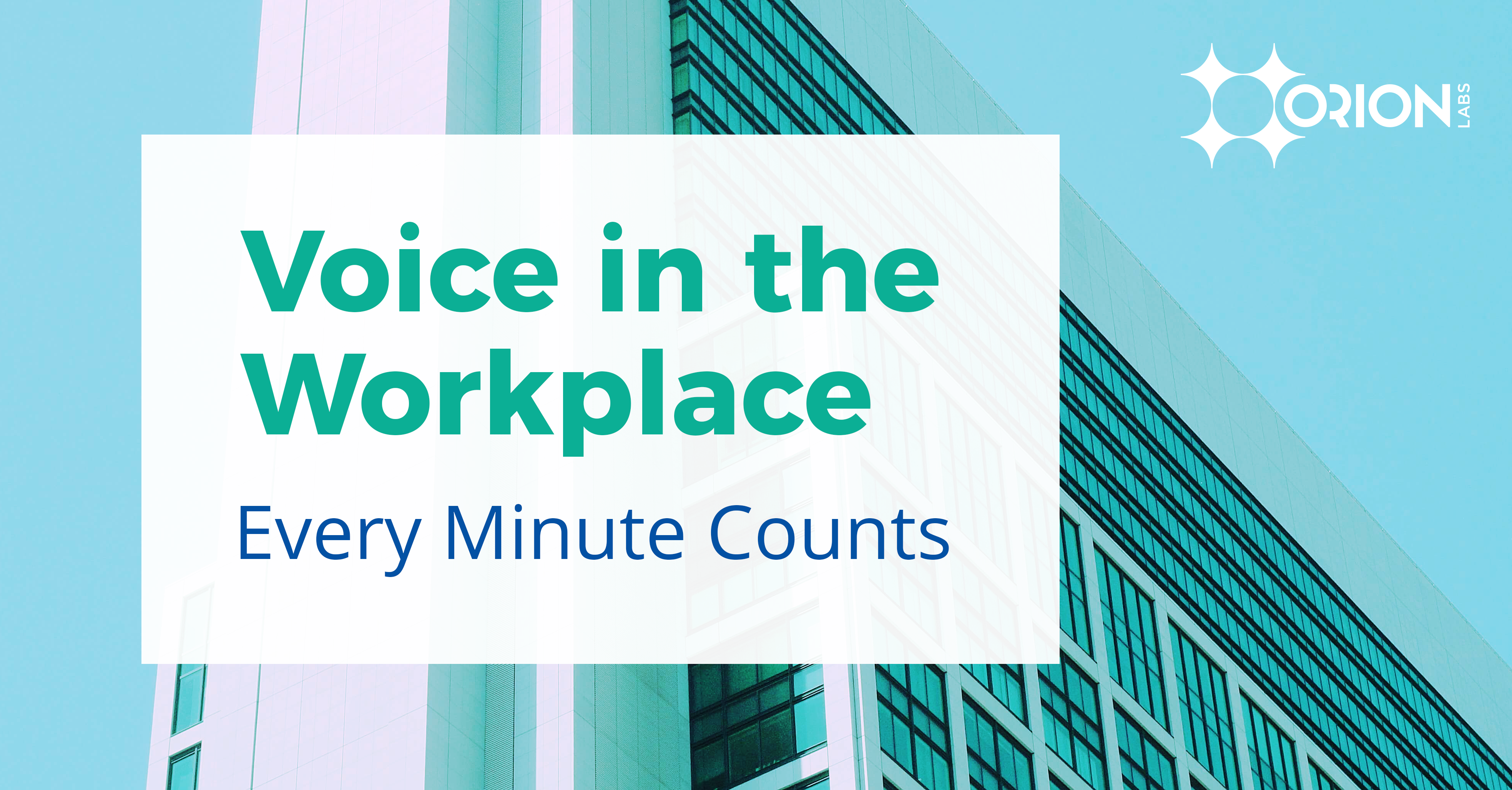 Voice in the Workplace - How businesses are using voice solutions